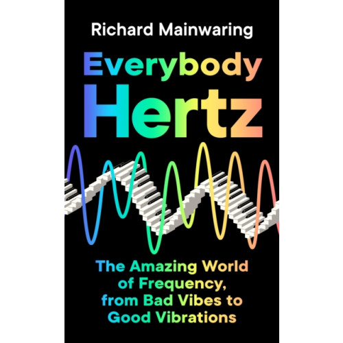 Profile Books Ltd Everybody Hertz (inbunden, eng)