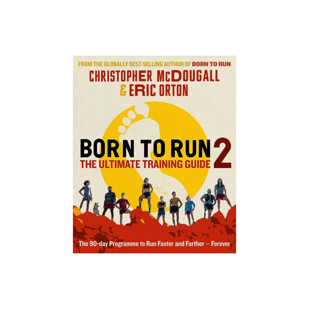 Produktbild för Born to Run 2: The Ultimate Training Guide (häftad, eng)
