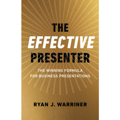 Collective Ink Effective Presenter, The - The Winning Formula for Business Presentations (häftad, eng)