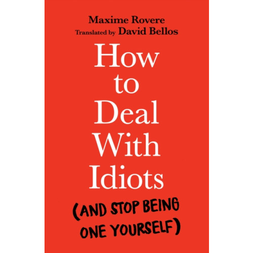 Profile Books Ltd How to Deal With Idiots (häftad)