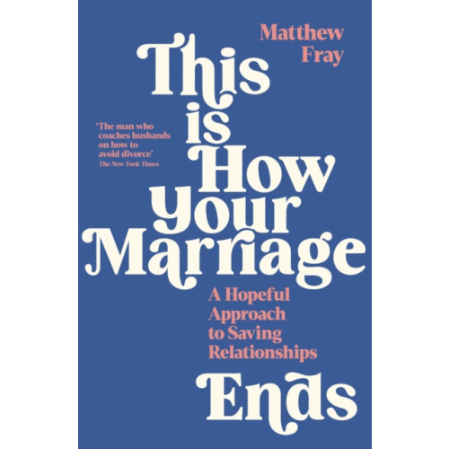 Profile Books Ltd This is How Your Marriage Ends (häftad)