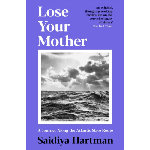 Profile Books Ltd Lose Your Mother (häftad)