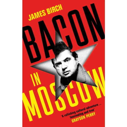 Profile Books Ltd Bacon in Moscow (häftad)