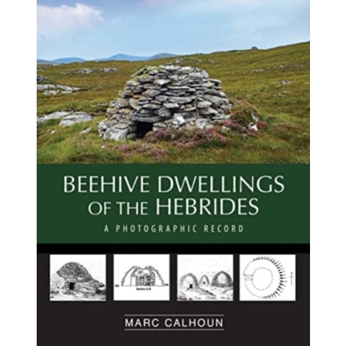 Acair Beehive Dwellings of the Hebrides (häftad, eng)