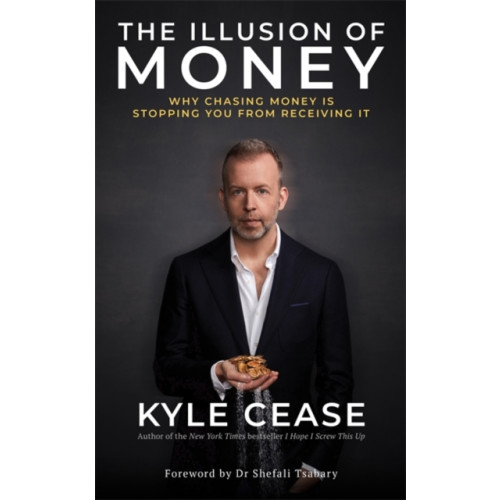 Hay House UK Ltd The Illusion of Money (häftad, eng)