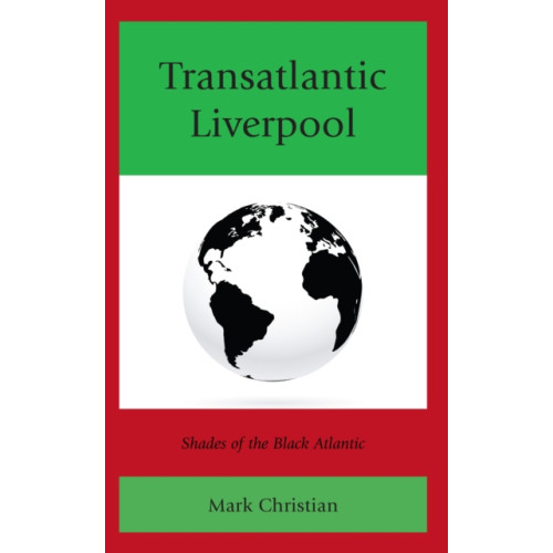 Lexington books Transatlantic Liverpool (inbunden, eng)