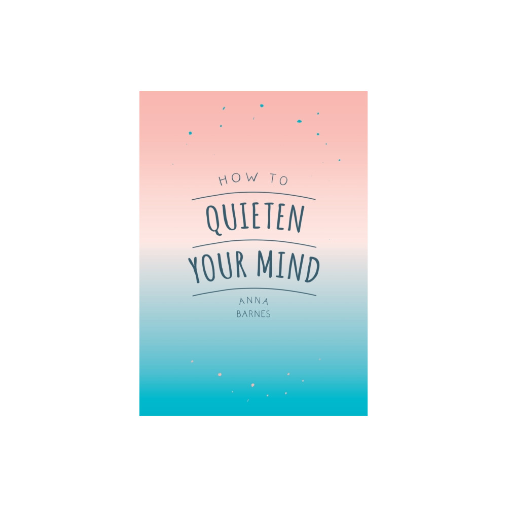 Produktbild för How to Quieten Your Mind (häftad, eng)