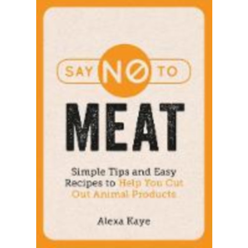 Octopus publishing group Say No to Meat (häftad, eng)