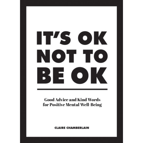 Summersdale Publishers It's OK Not to Be OK (inbunden, eng)