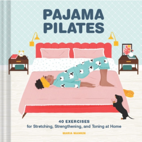 Chronicle Books Pajama Pilates (inbunden, eng)