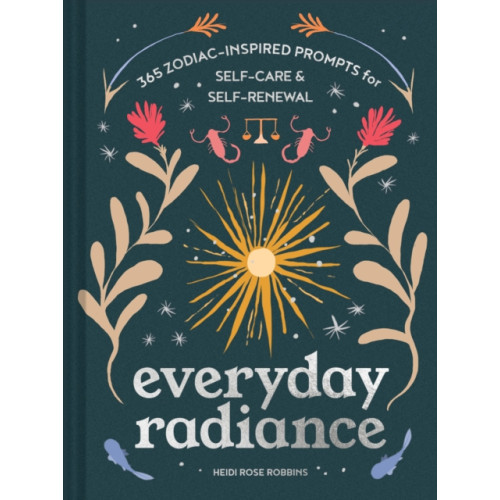 Chronicle Books Everyday Radiance (inbunden, eng)