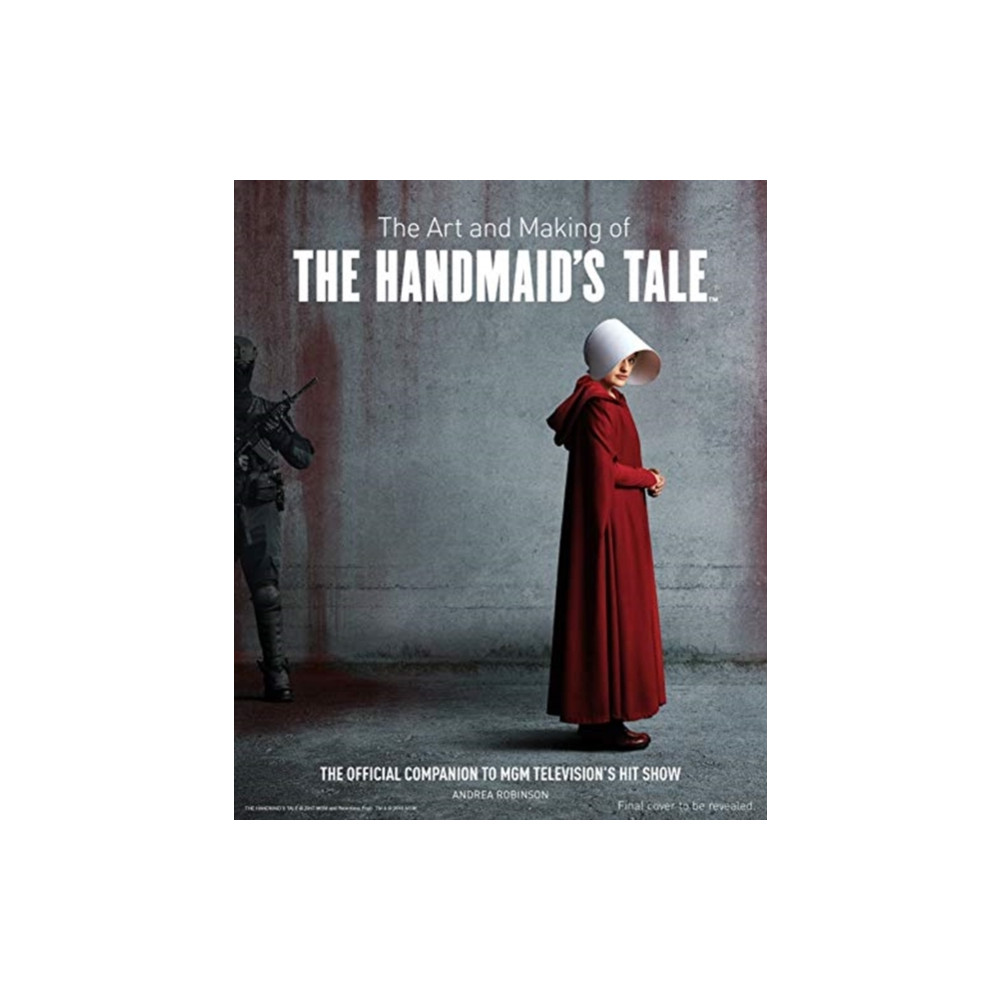Produktbild för The Art and Making of The Handmaid's Tale (inbunden, eng)