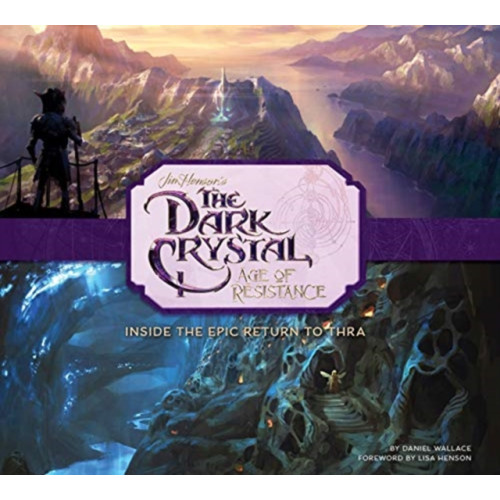Titan Books Ltd The Art and Making of The Dark Crystal: Age of Resistance (inbunden, eng)