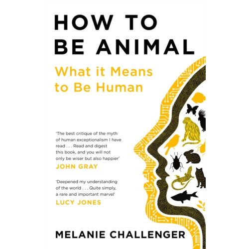 Canongate Books How to Be Animal (häftad, eng)