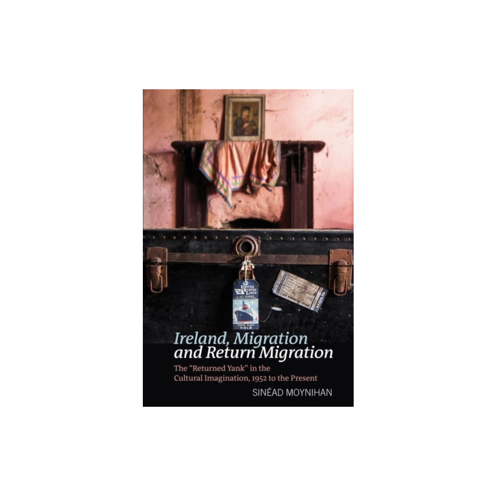 Produktbild för Ireland, Migration and Return Migration (inbunden, eng)