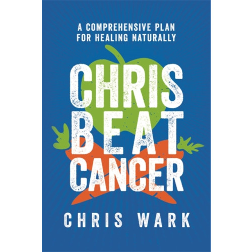 Hay House UK Ltd Chris Beat Cancer (häftad, eng)