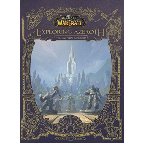 Titan Books Ltd World of Warcraft: Exploring Azeroth - The Eastern Kingdoms (inbunden, eng)