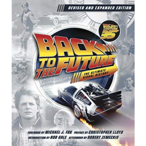 Titan Books Ltd Back to the Future: The Ultimate Visual History - Updated Edition (inbunden, eng)