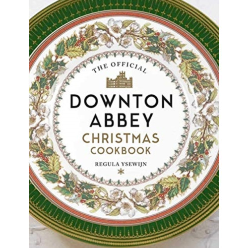 Titan Books Ltd The Official Downton Abbey Christmas Cookbook (inbunden, eng)