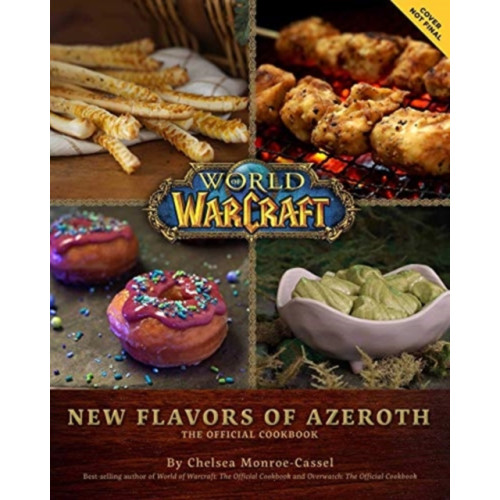 Titan Books Ltd World of Warcraft: New Flavors of Azeroth - The Official Cookbook (inbunden, eng)