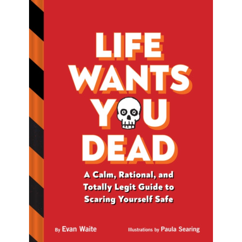 Chronicle Books Life Wants You Dead (inbunden, eng)