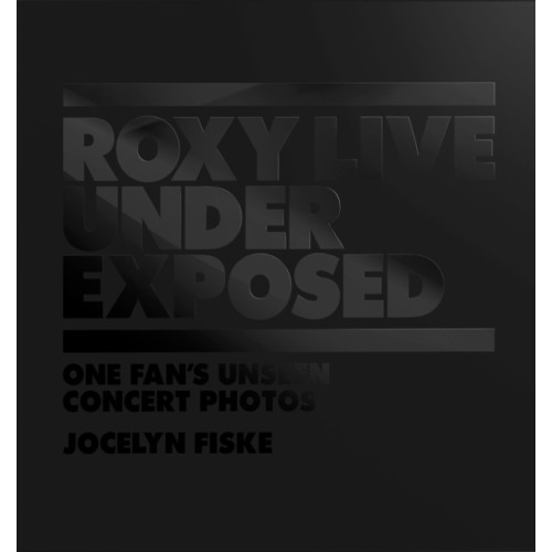 Titan Books Ltd Roxy Live: Under Exposed (inbunden)