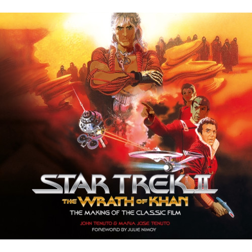Titan Books Ltd Star Trek II: The Wrath of Khan - The Making of the Classic Film (inbunden)