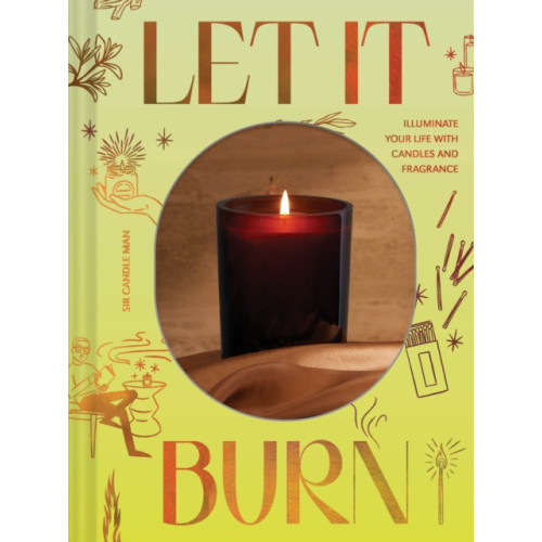 Chronicle Books Let It Burn (inbunden, eng)