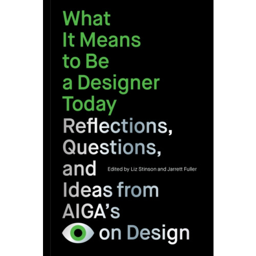 Chronicle Books What It Means to Be a Designer Today (häftad, eng)