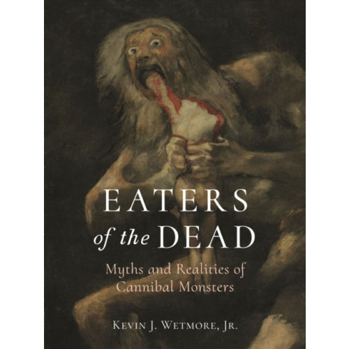 Reaktion Books Eaters of the Dead (inbunden, eng)