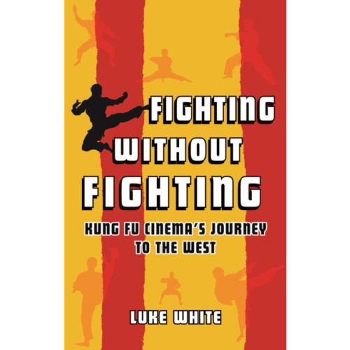 Reaktion Books Fighting without Fighting (inbunden, eng)