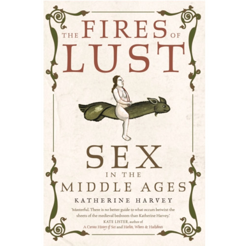 Reaktion Books The Fires of Lust (häftad, eng)