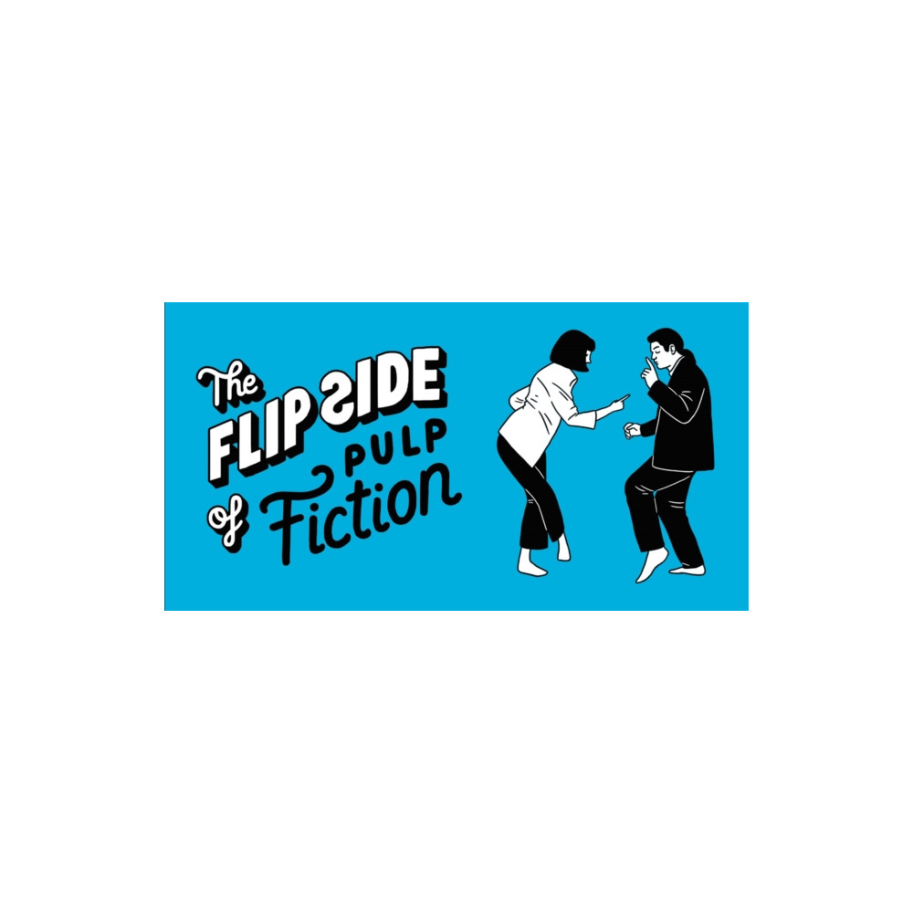 Produktbild för The Flip Side of Pulp Fiction (häftad, eng)