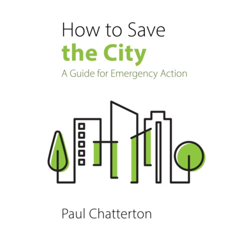 Agenda Publishing How to Save the City (häftad, eng)