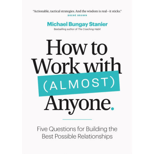 Page Two Books, Inc. How to Work with (Almost) Anyone (häftad, eng)