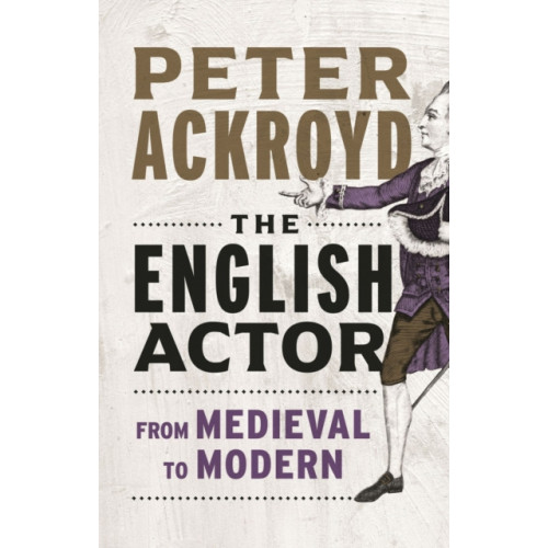 Reaktion Books The English Actor (inbunden, eng)