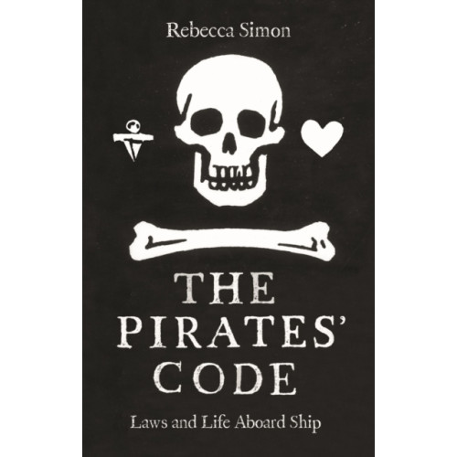 Reaktion Books The Pirates’ Code (inbunden, eng)