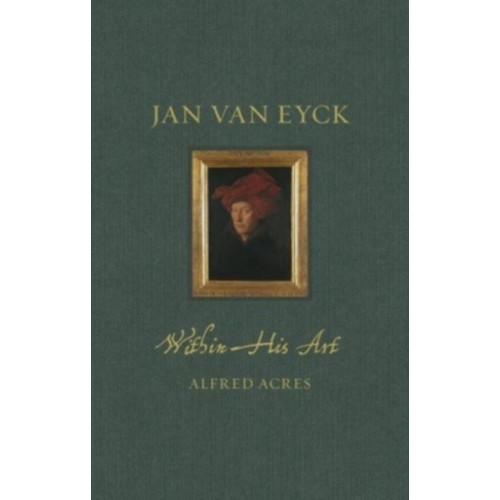 Reaktion Books Jan van Eyck (inbunden, eng)