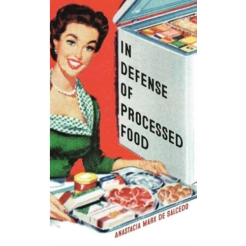 Reaktion Books In Defense of Processed Food (häftad, eng)