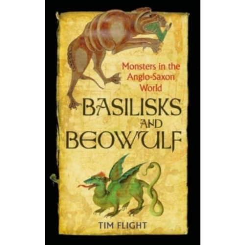 Reaktion Books Basilisks and Beowulf (häftad, eng)