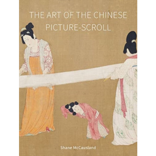 Reaktion Books The Art of the Chinese Picture-Scroll (inbunden, eng)