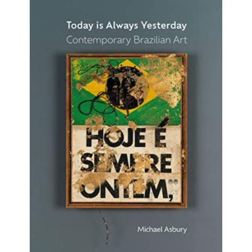 Reaktion Books Today Is Always Yesterday (inbunden, eng)