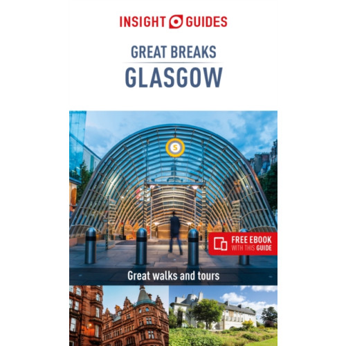 APA Publications Insight Guides Great Breaks Glasgow  (Travel Guide eBook) (häftad, eng)