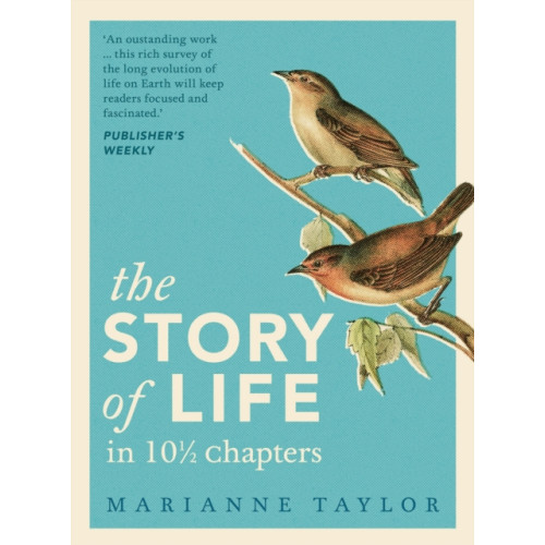 Bloomsbury Publishing PLC The Story of Life in 10½ Chapters (inbunden, eng)