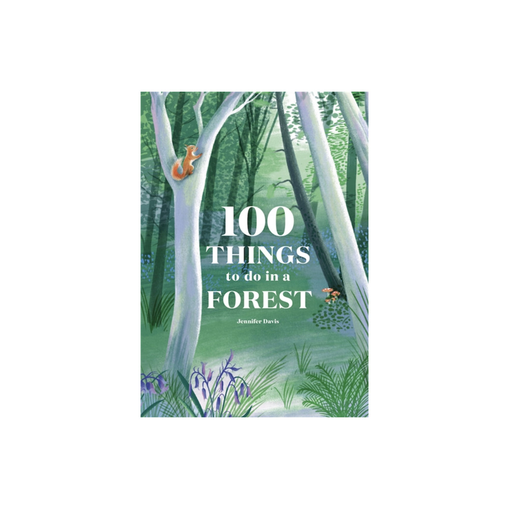 Produktbild för 100 Things to do in a Forest (inbunden, eng)