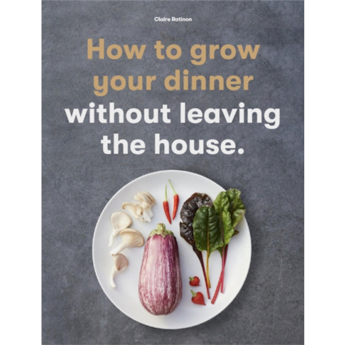 Orion Publishing Co How to Grow Your Dinner (häftad, eng)