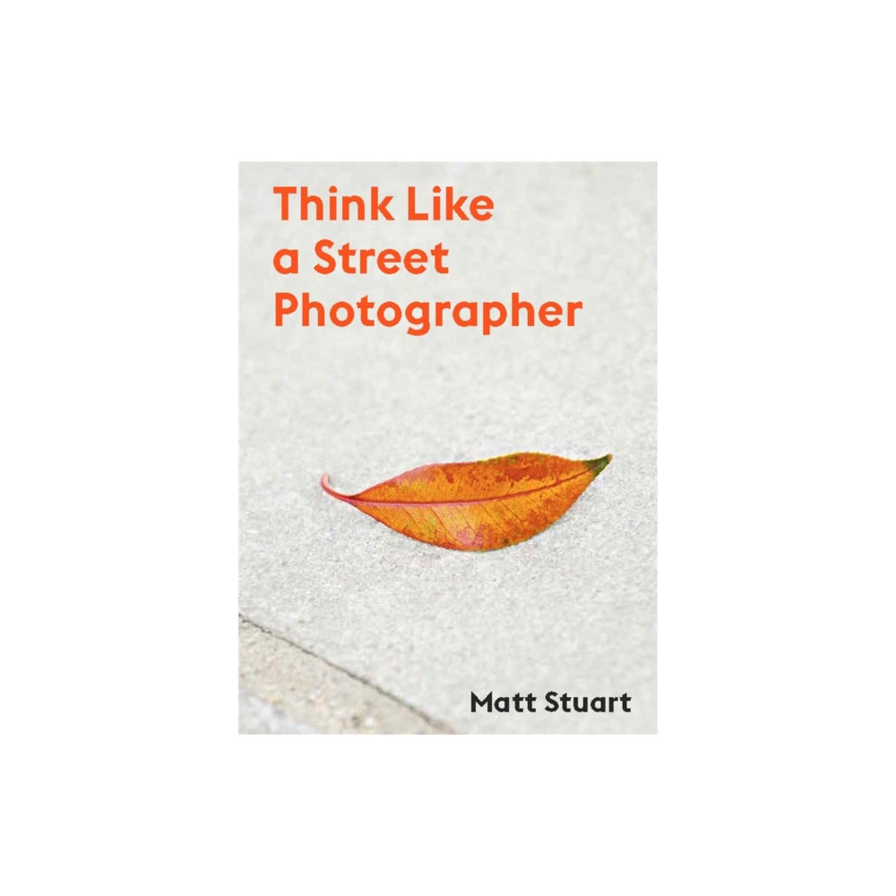 Produktbild för Think Like a Street Photographer (häftad, eng)