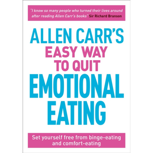 Arcturus publishing ltd Allen Carr's Easy Way to Quit Emotional Eating (häftad, eng)