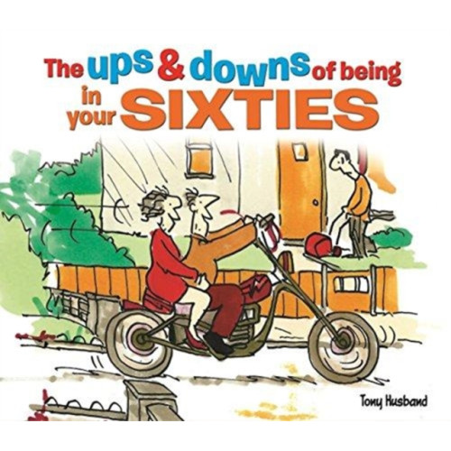 Arcturus publishing ltd The Ups and Downs of Being in Your Sixties (häftad, eng)