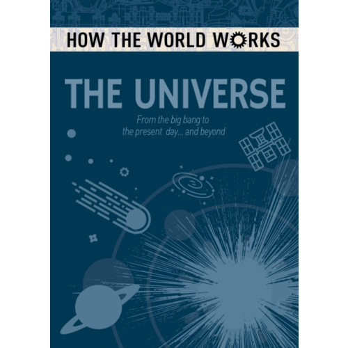 Arcturus publishing ltd How the World Works: The Universe (häftad, eng)